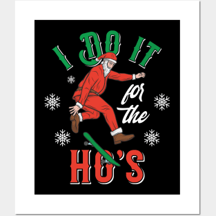 I do It for the Ho's, Funny Santa Christmas Design, Merry Christmas Posters and Art